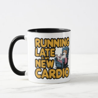 Caneca Chegando Atrasado É Meu Novo Cardio