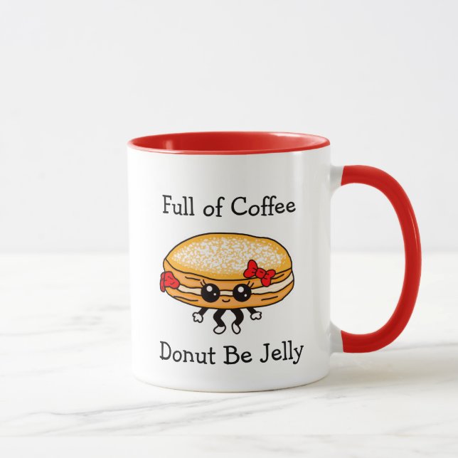 Caneca Cheio de café, não seja Jelly, Engraçado Pun Mug (Direita)
