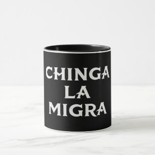 Caneca Chinga LA Migra