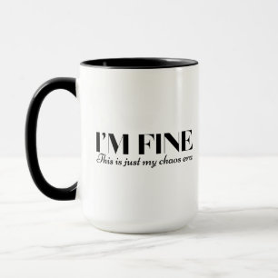 Caneca Citação da Era do Caos Engraçado – Estou Bem Texto