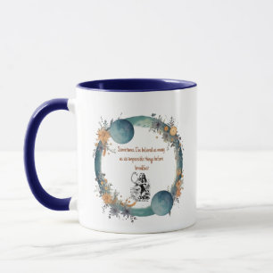 Caneca Citação de Alice no País das Maravilhas, Coisas Im