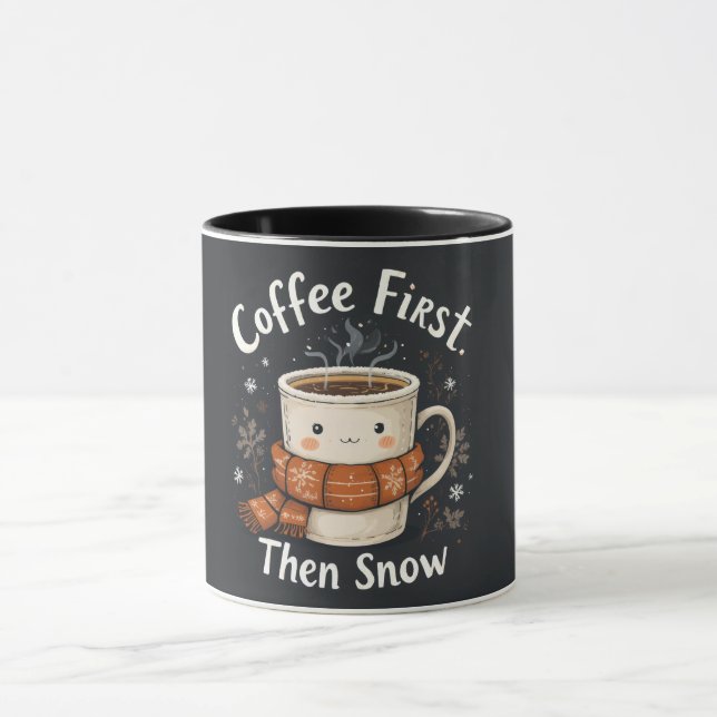 Caneca Coffee First, Then Snow – Cozy Winter Mug (Centro)