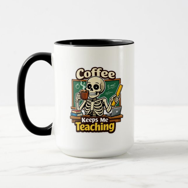 Caneca Coffee Keeps Me Teaching – Funny Teacher Skeleton (Esquerda)