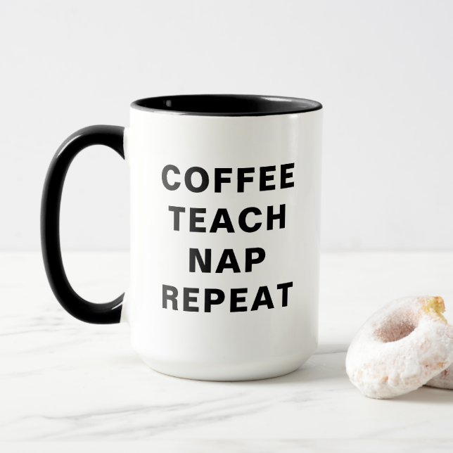 Caneca Coffee, Teach, Nap, Repeat Motivational Design (Com Donut)