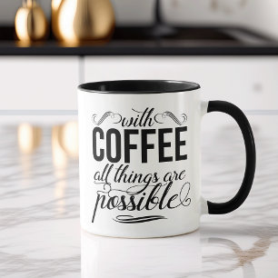 Caneca Com Café Todas As Coisas São Possíveis Tipografi