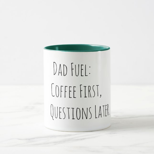 Caneca Combustível do Papai: Café Primeiro, Perguntas Dep (Centro)