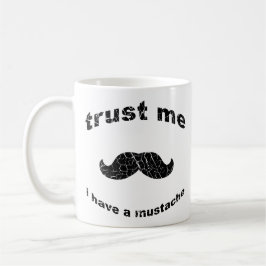 Caneca Confie que eu mim tem um bigode