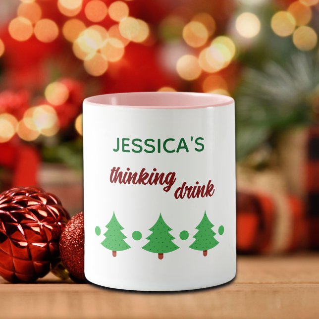 Caneca Custom Name Funny Thinking Drink Christmas Trees (Criador carregado)