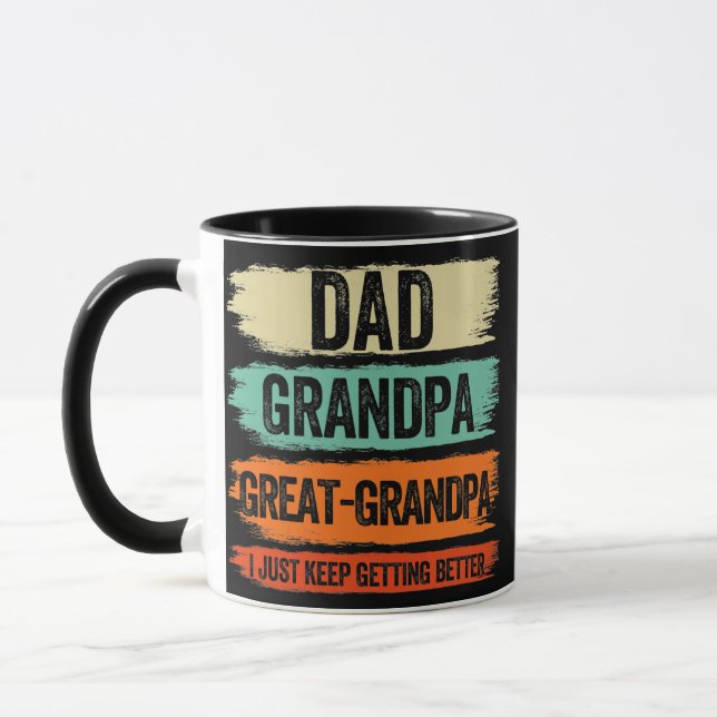 Caneca Dad Grandpa Great Grandpa I Just Keep Getting (Esquerda)