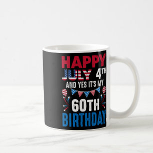 Caneca De Café 04 de julho e sim é o meu 60º aniversário american