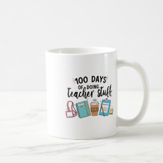Caneca De Café 100 Days Of Doing Teacher Stuff Funny Teacher