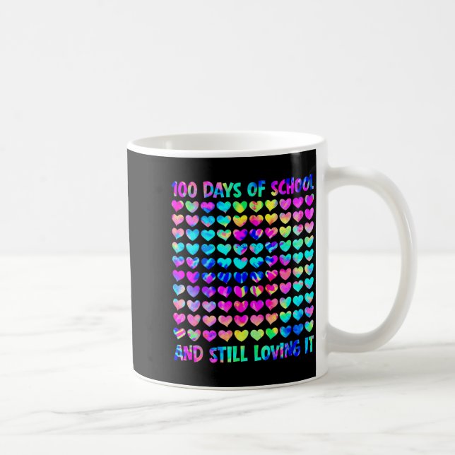 Caneca De Café 100 Days Of School And Still Love It Tie Dye 100th (Direita)