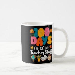 Caneca De Café 100 Dias De Fazer Coisas De Professores 100 Dias D