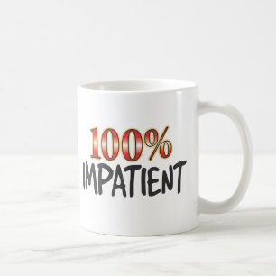 Caneca De Café 100 por cento impacientes