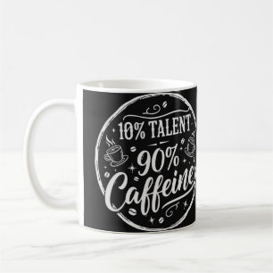 Caneca De Café 10% Talento 90% Cafeína