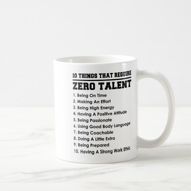 Caneca De Café 10 Things That Require Zero Talent Motivational  (Direita)