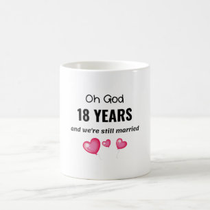 Caneca De Café 18º aniversário de casamento Presente engraçado