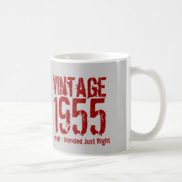 Caneca De Café 1955 Vintage Year ou ANY BIRTHDAY Right Blend M4Z