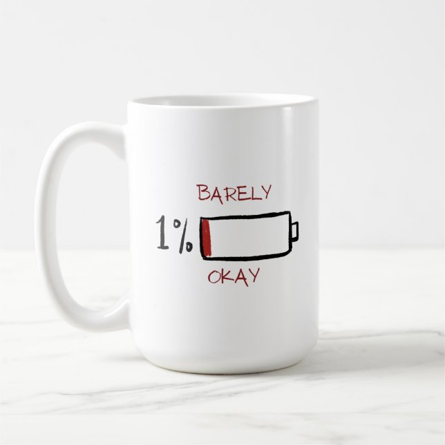 Caneca De Café 1% Barely Okay Battery Life (Esquerda)