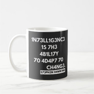 CANECA DE CAFÉ 1N73LL1G3NC3 15 7H3 4B1L17Y 70 4D4P7 70 CH4NG3.