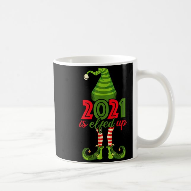 Caneca De Café 2021 Is Elfed Up - Funny Christmas Family Pajama  (Direita)