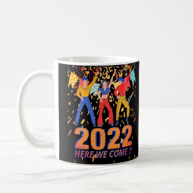 Caneca De Café 2022 AQUI VAMOS VINDO O presente da véspera de ano (Esquerda)