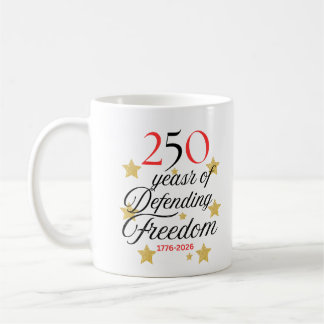 Caneca De Café 250 Years of Defending Freedom – America’s Birthda