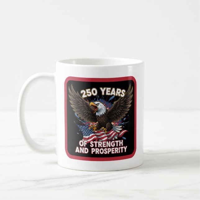 Caneca De Café 250 Years of Strength Eagle Patriotic (Esquerda)