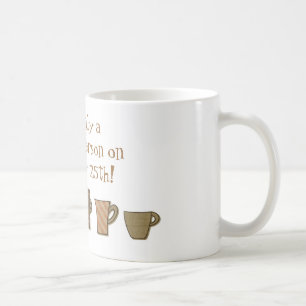 Caneca De Café 25 da manhã de dezembro Mug