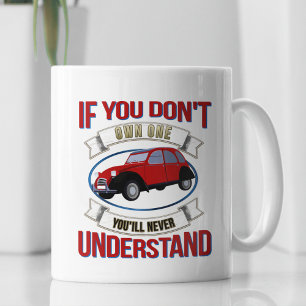 Caneca De Café 2CV - Se você não possuir um, nunca entenderá