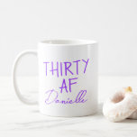 Caneca De Café 30 AF aniversário de 30 anos Funny Personalizado<br><div class="desc">Comemore 30 em estilo com esta engraçada e fabulosa caneca de aniversário "THIRTY AF", personalizada com seu nome em um roteiro roxo lúcido. Quer você beba café na manhã seguinte à festa ou lhe dê algo alegre e pessoal, esta caneca torna trinta mais memorável ainda. Um design brilhante e ousado...</div>