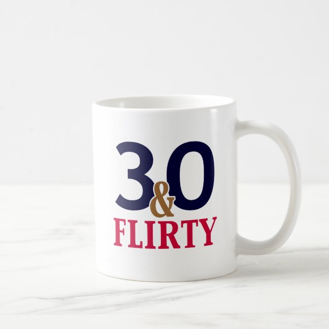 Caneca De Café 30 e Flirty aniversário de 30 anos (Direita)