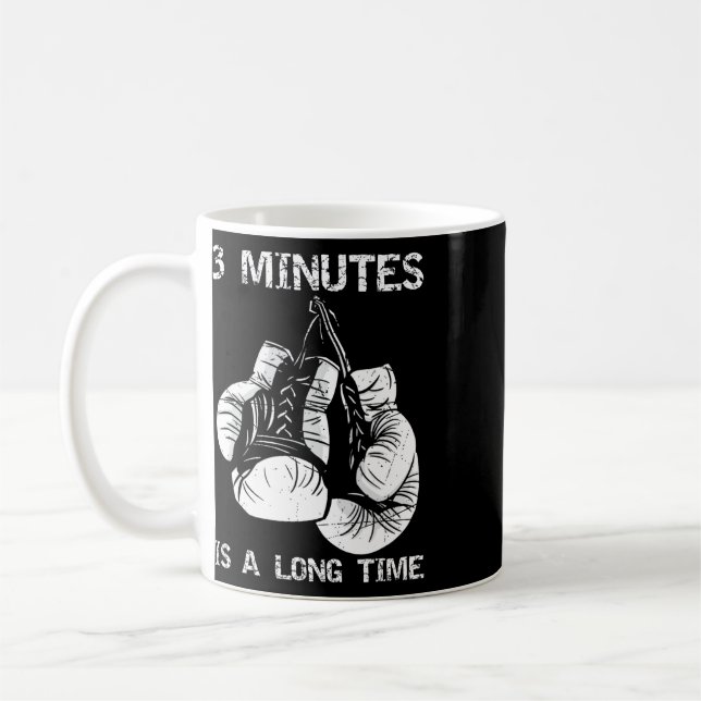 Caneca De Café 3 Minutos É Um Longo Tempo Boxe Divertido  (Esquerda)