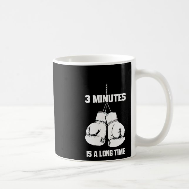 Caneca De Café 3 Minutos É Um Longo Tempo Engraçado Boxe Kickboxi (Direita)
