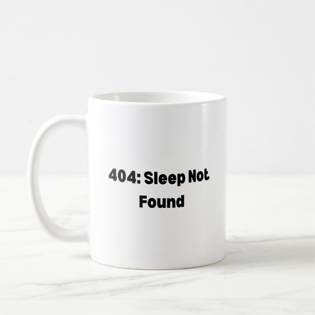 Caneca De Café 404 Sleep Not Found Mug – Funny Developer  (Esquerda)