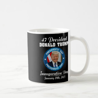 Caneca De Café 47 Dia da Inauguração do Presidente Donald Trump 2