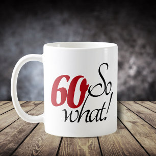 Caneca De Café 60 E daí Citação Divertida Script Aniversário de 6