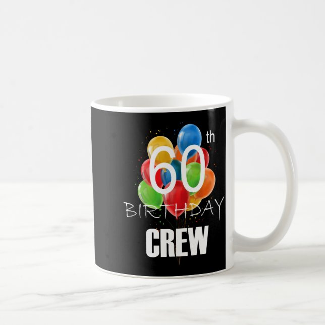 Caneca De Café 60th Birthday Crew 60 Party Crew Group Women  (Direita)