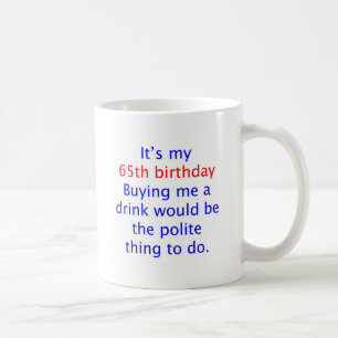 Caneca De Café 65 compram-me uma bebida