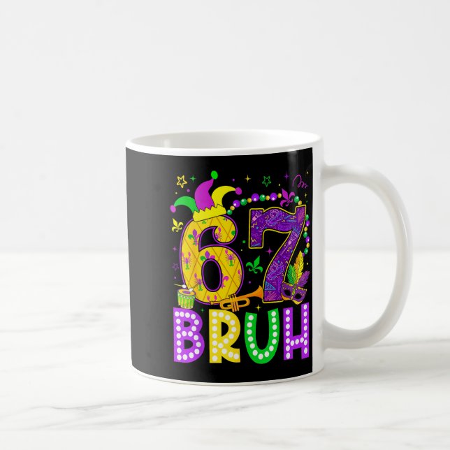 Caneca De Café 67 Bruh Mardi Gras Funny Carnival Meme Slang Gen A (Direita)