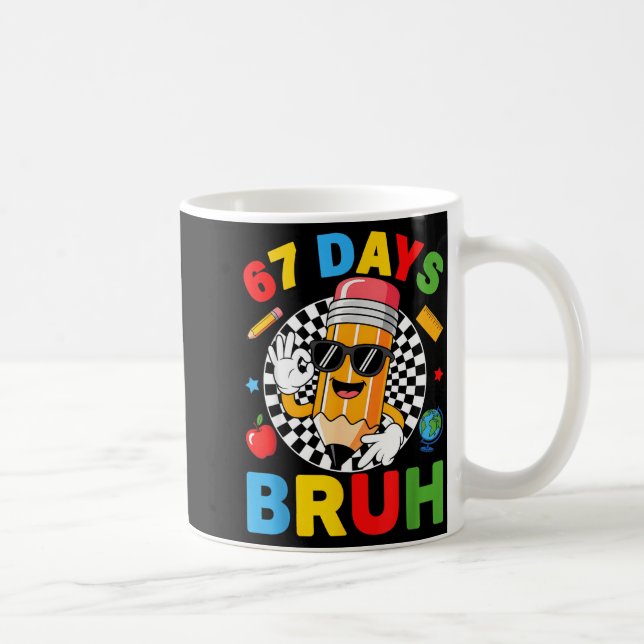 Caneca De Café 67 Days Bruh 67 Days Of School Boys Kids Six Seven (Direita)