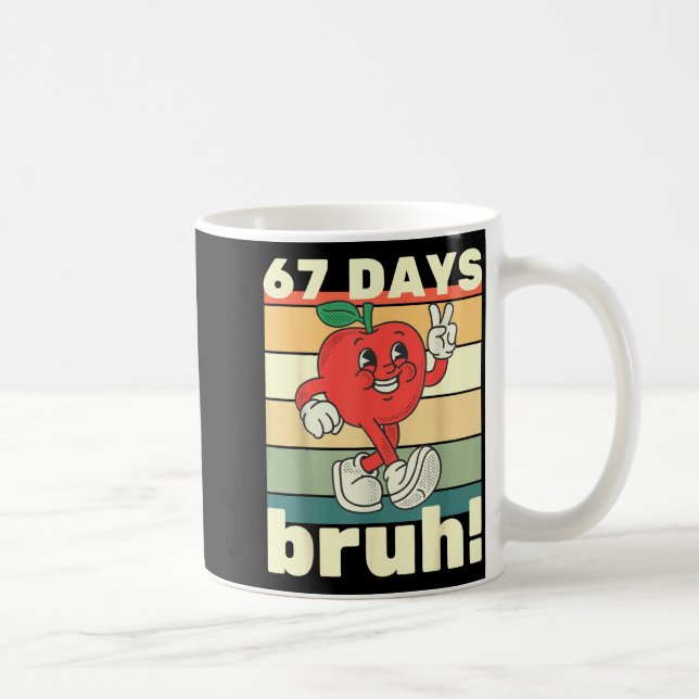 Caneca De Café 67 Days Of School Funny Six Seven Meme Bruh Kids B (Direita)