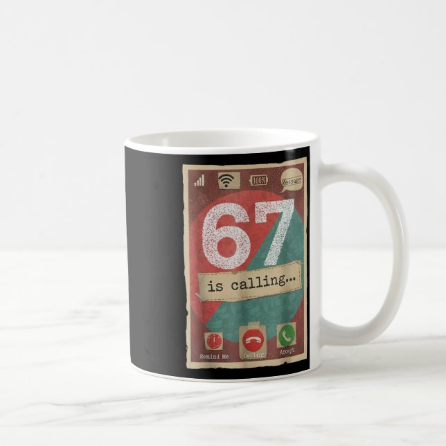 Caneca De Café 67 Está Chamando Meme de Gíria Divertida da Geraçã (Direita)