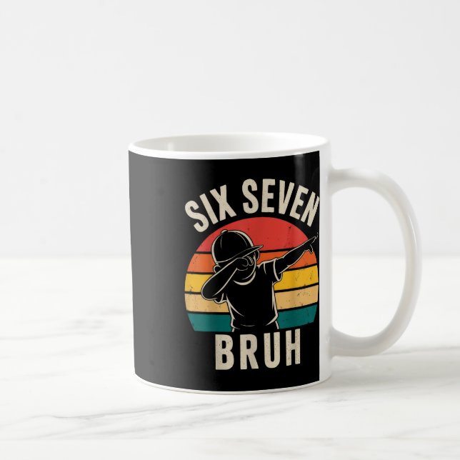 Caneca De Café 67 Meme 6 7 Numbers Dabbing Six Seven Bruh  (Direita)