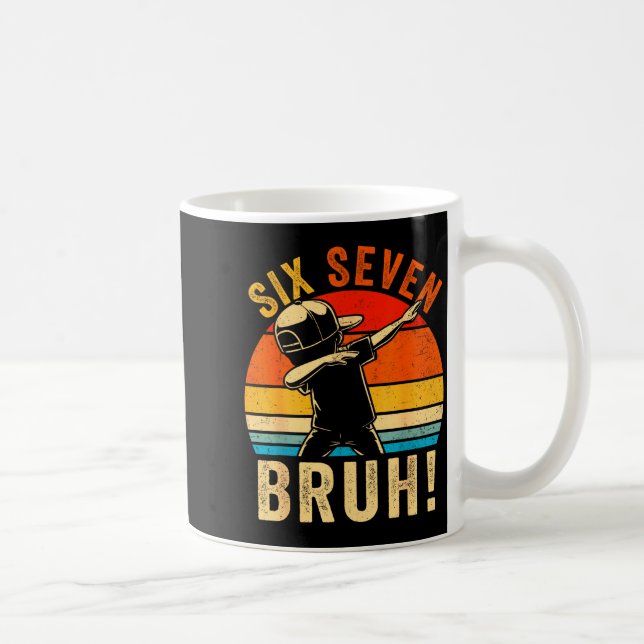 Caneca De Café 67 Meme 6 7 Numbers Dabbing Six Seven Bruh Funny B (Direita)