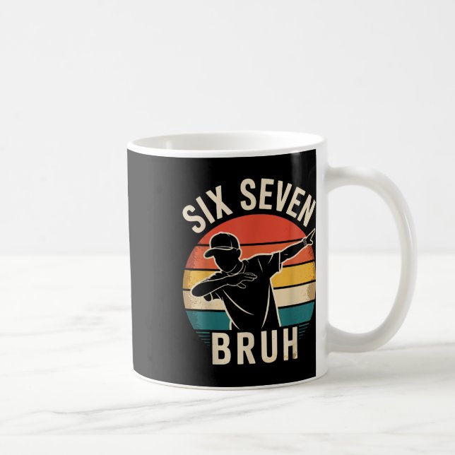 Caneca De Café 67 Meme 6 7 Numbers Dabbing Six Seven Bruh Funny B (Direita)