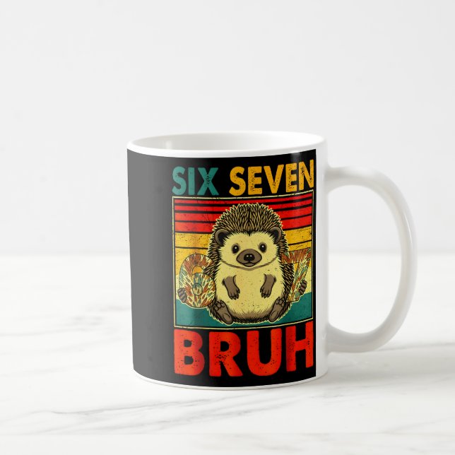 Caneca De Café 67 Meme Hedgehog Funny Six Seven Bruh Hedgehog For (Direita)