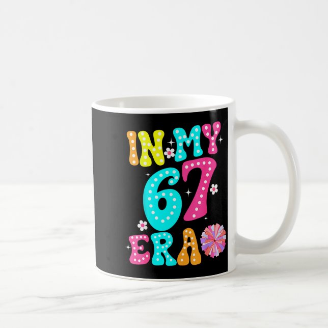 Caneca De Café 67 Meme In My 67 Era Six Seven Tweens Women Kids  (Direita)