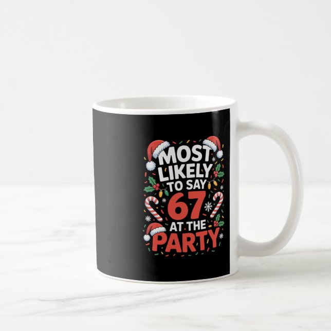 Caneca De Café 67 Meme Natal Divertido Provavelmente Diria 67 Na  (Direita)