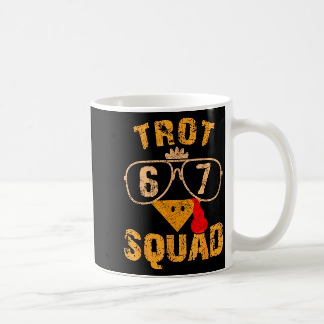 Caneca De Café 67 Meme Thanksgiving Turkey Trot Squad  (Direita)